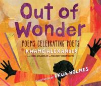 Out_of_Wonder__Poems_Celebrating_Poets